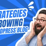 Growing Your WordPress Blog Audience