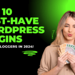 Essential WordPress plugins for new bloggers in 2024.