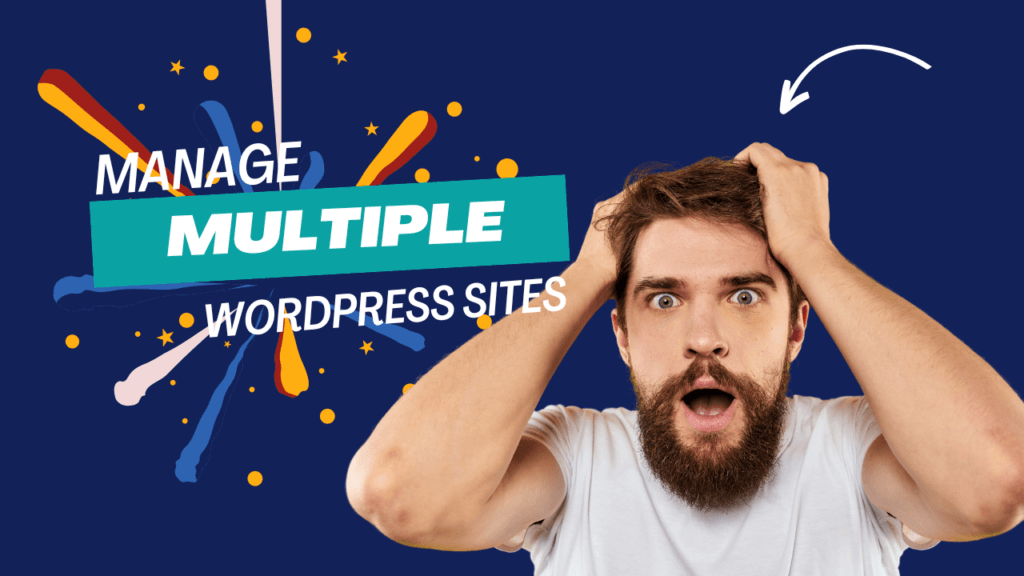 Managing Multiple WordPress Sites Efficiently
