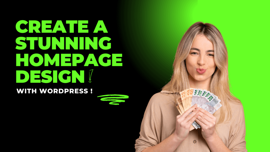 Guide on creating a stunning homepage design with WordPress