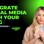 How to integrate social media with your WordPress blog for better engagement