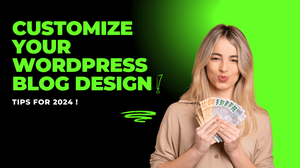 Tips for customizing your WordPress blog design in 2024