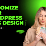 Tips for customizing your WordPress blog design in 2024