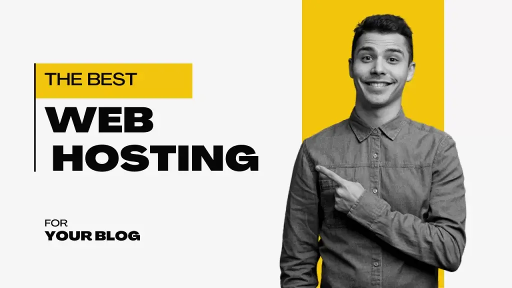 How to Choose the Best Web Hosting for Your Blog in 2024